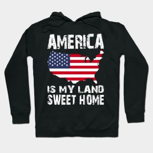 America Is My Land Sweet Home Hoodie